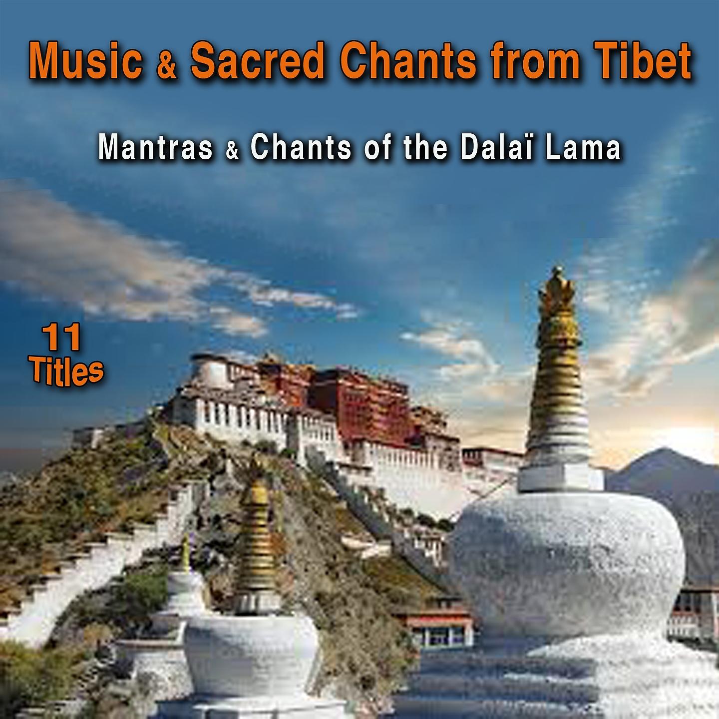 Постер альбома Music & Sacred Chants from Tibet (Mantras & Chants of Dalaï Lama)