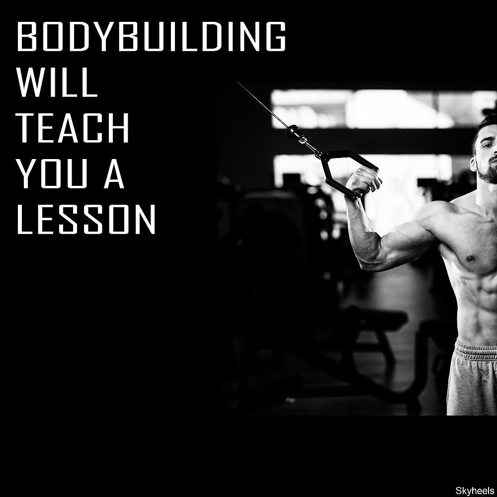 Постер альбома Bodybuilding Will Teach You a Lesson