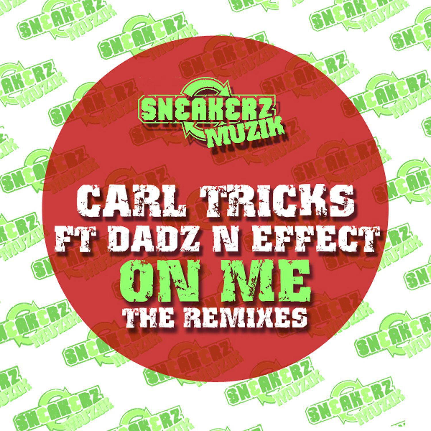 Carl Tricks - On Me (feat. Dadz 'n Effect) [Mell Tierra Remix]