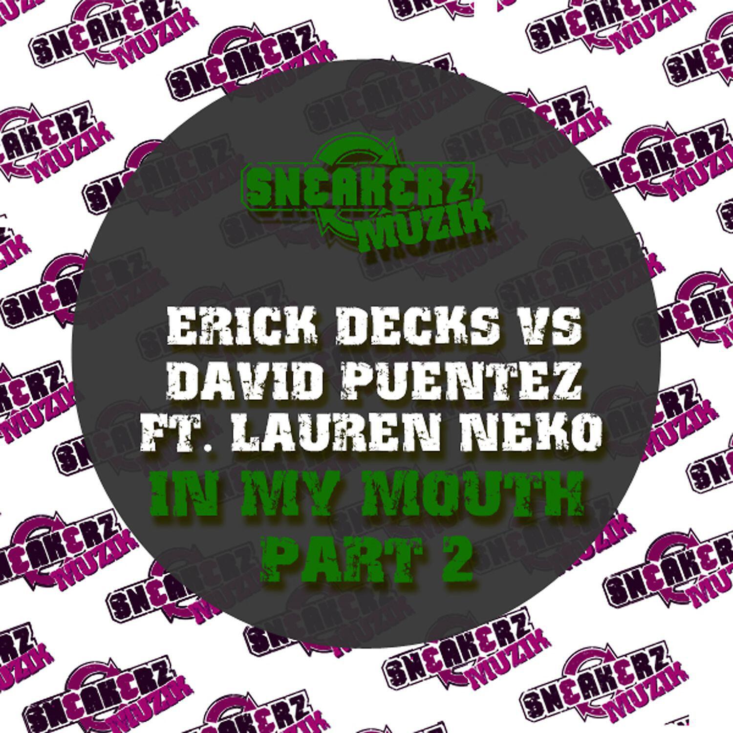 Erick Decks - In My Mouth Pt 2 (feat. Lauren Neko) [Hanna Hansen Fashionista Remix]