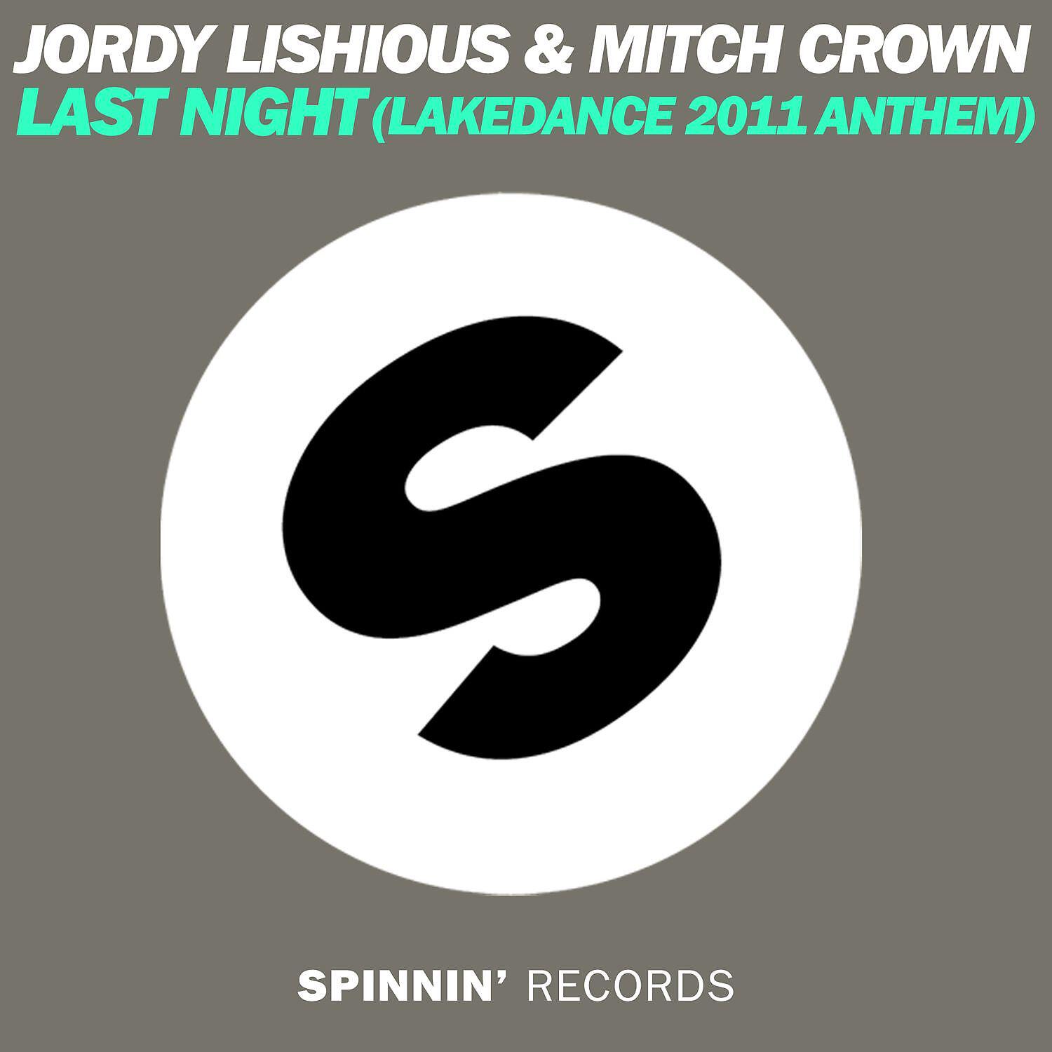 Jordy Lishious - Last Night (Lakedance 2011 Anthem) [Vocal Extended]