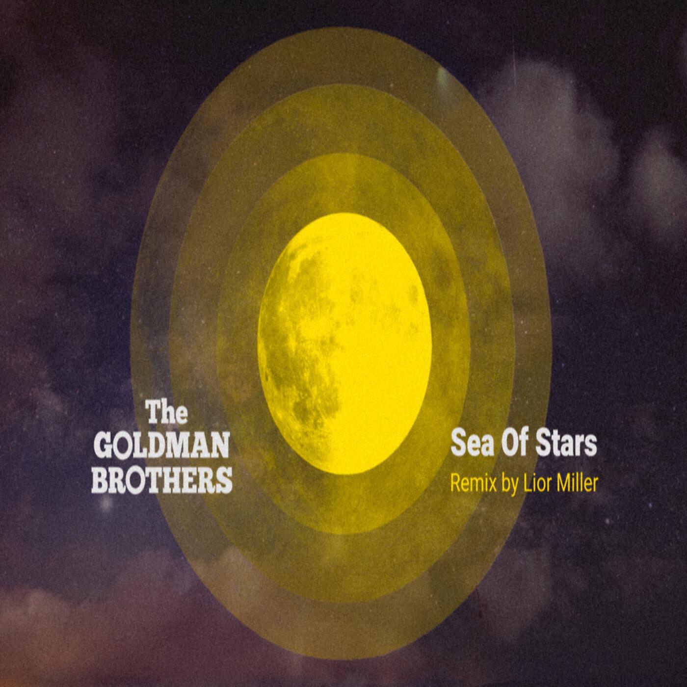Lior Miller - Sea of Stars (Remix) [feat. the Goldman Brothers]