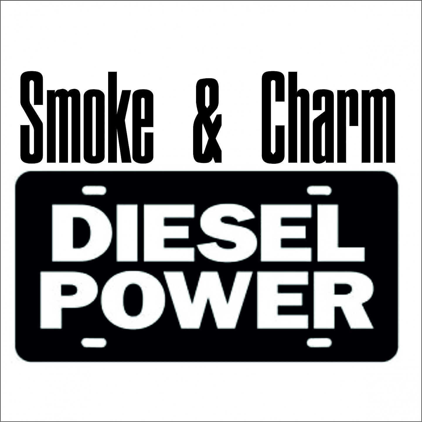 Smoke & Charm - Diesel Power