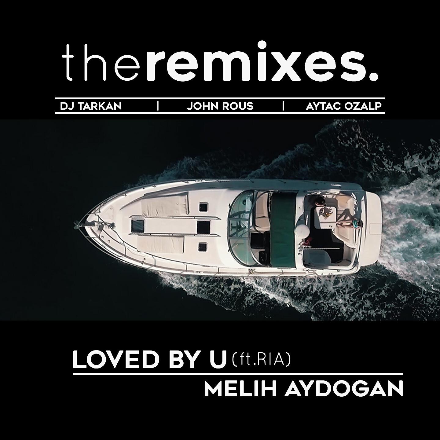 Melih Aydogan - Loved by You (John Rous Remix) (Radio Edit)