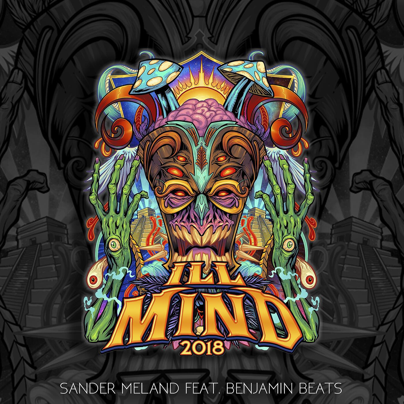 Sander Meland - Ill Mind 2018 (feat. Benjamin Beats)