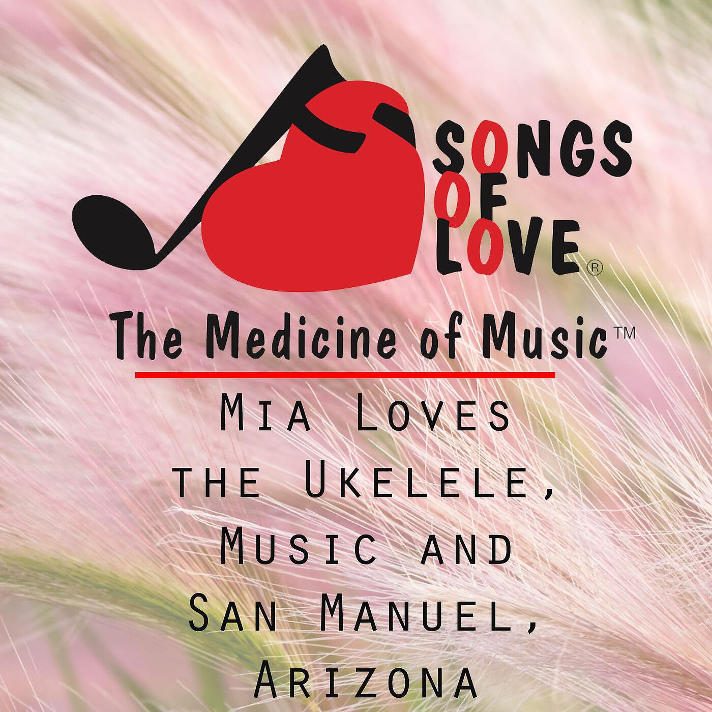 J. Beltzer & K. Bayer - Mia Loves the Ukelele, Music and San Manuel, Arizona