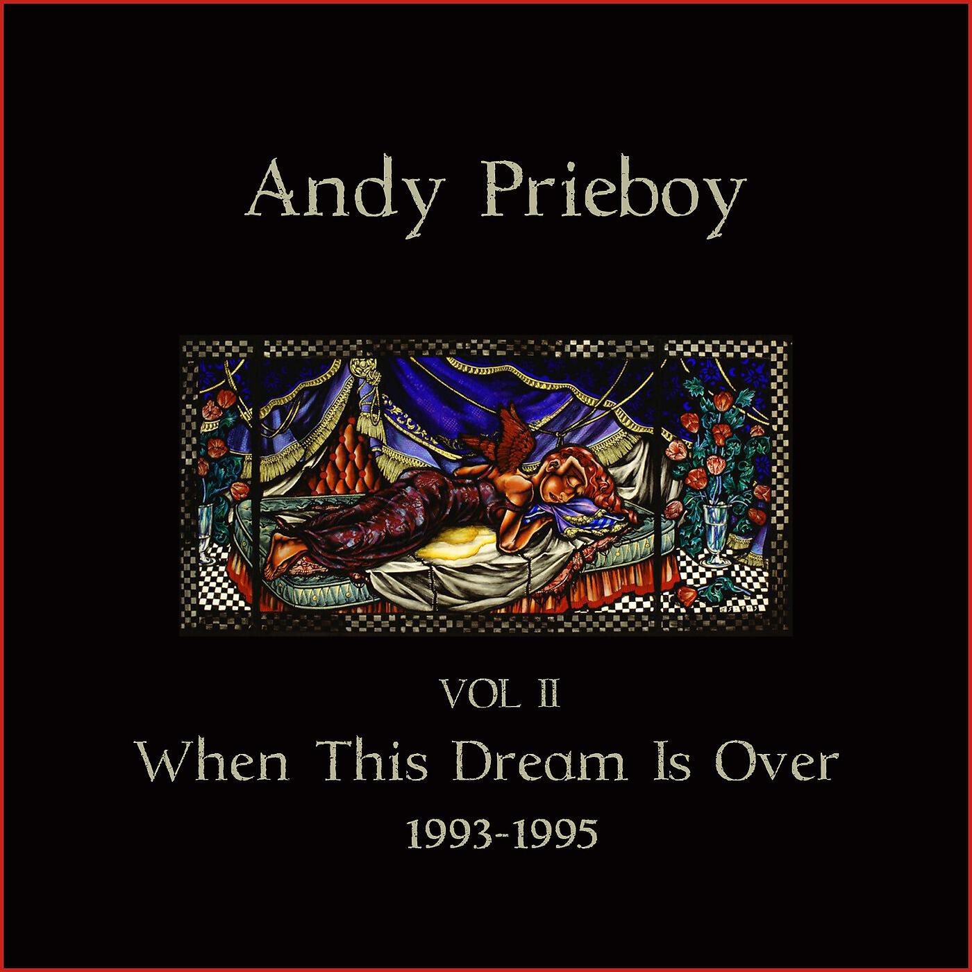Andy Prieboy - When This Dream Is Over