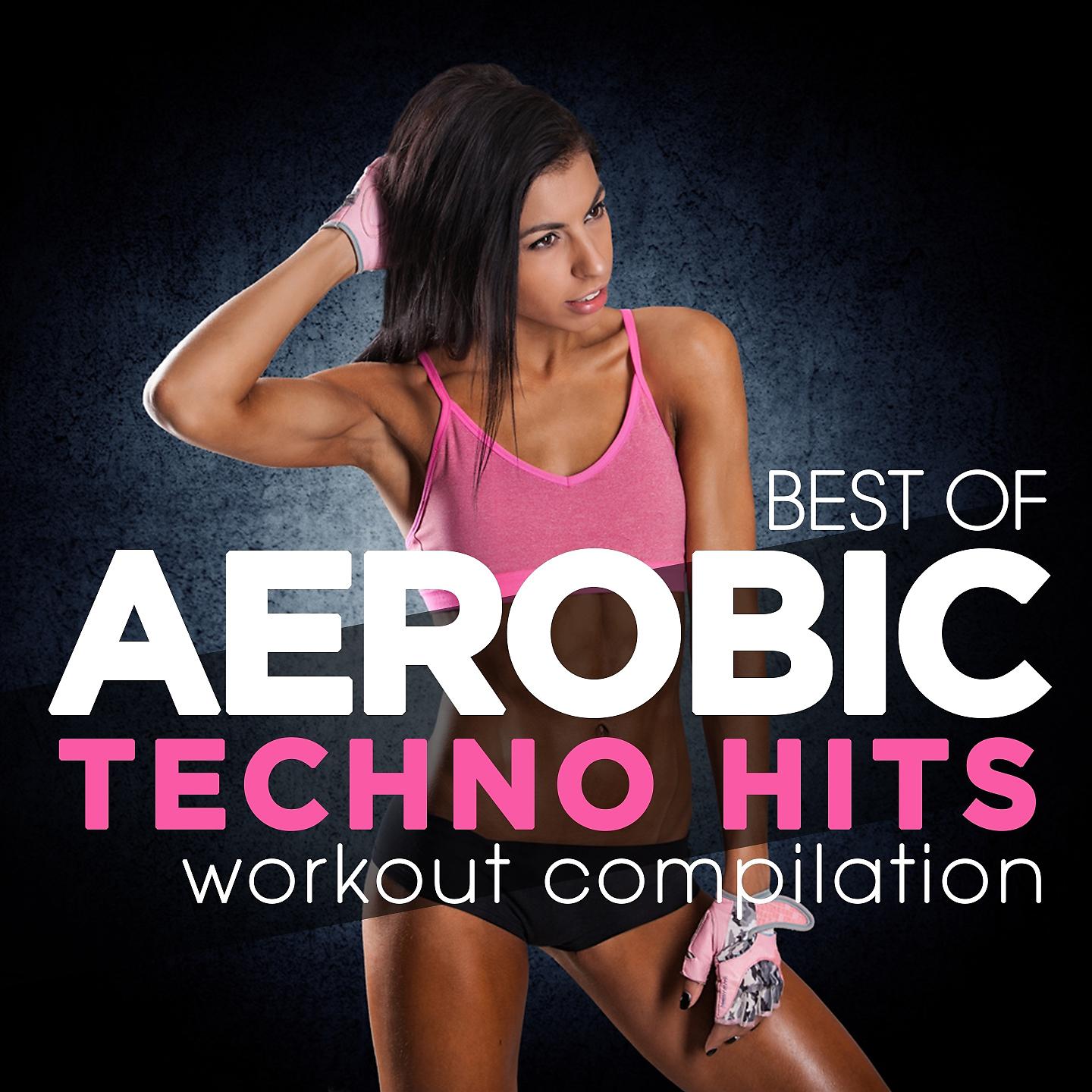 Постер альбома Best of Aerobic Techno Hits Workout Compilation