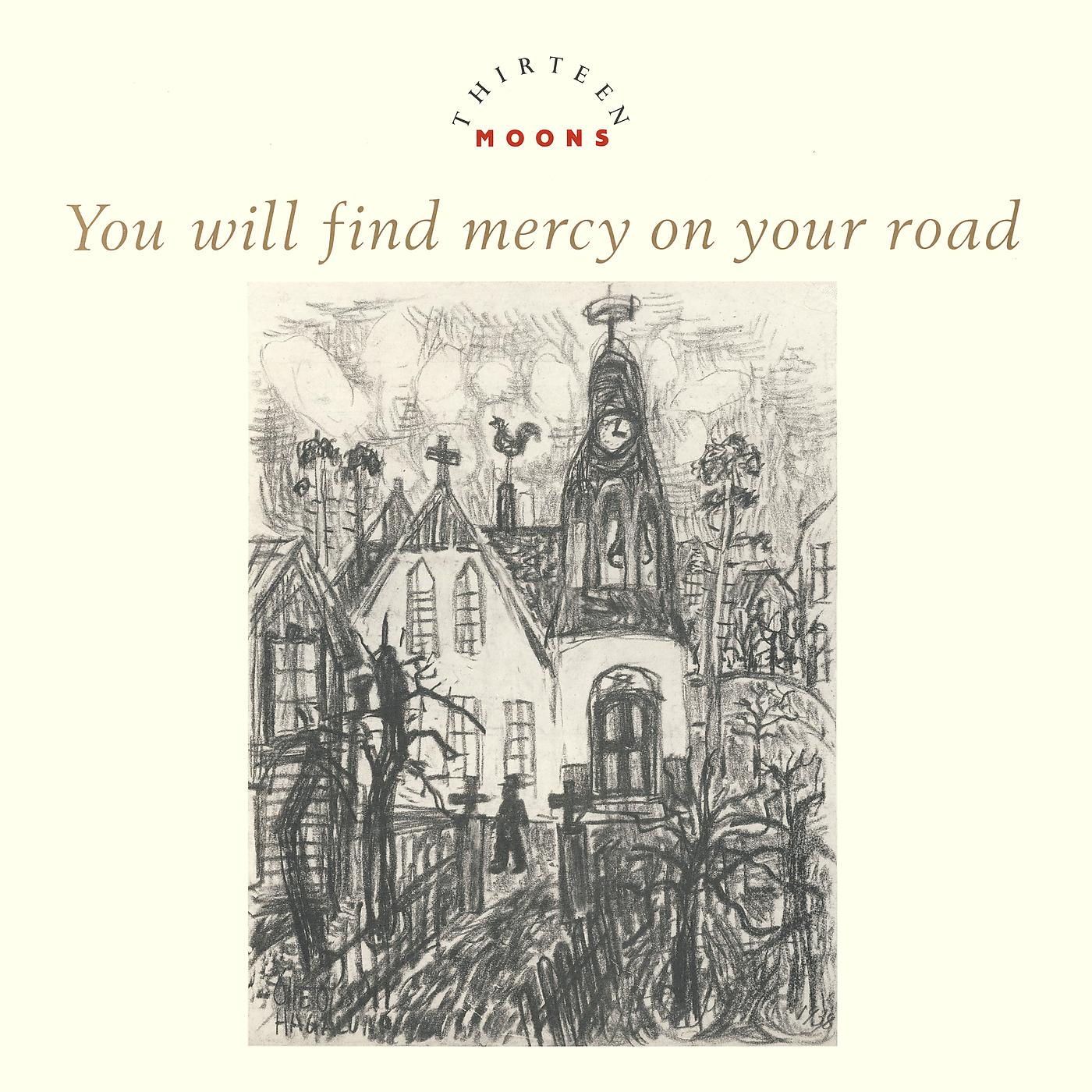 Постер альбома You Will Find Mercy On Your Road