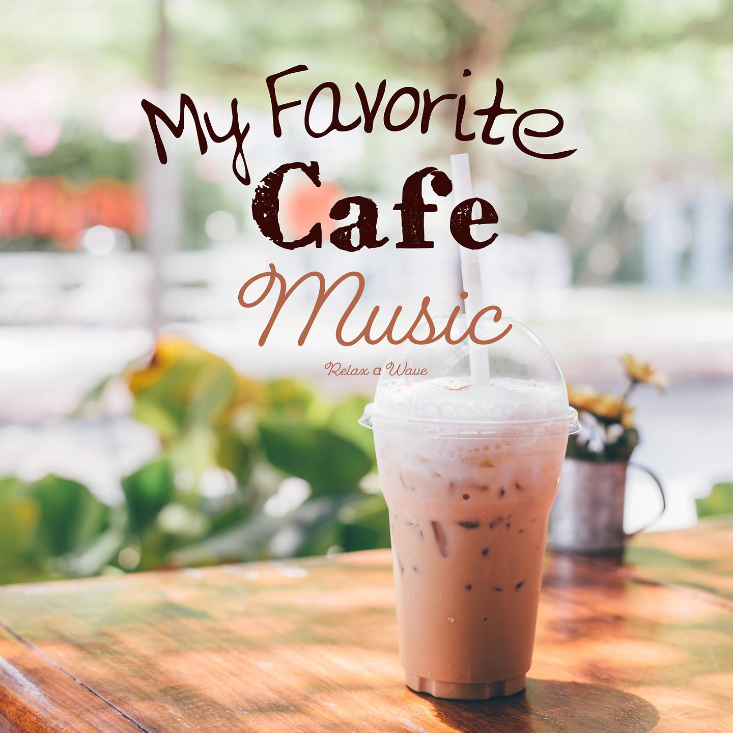 Постер альбома My Favorite Café Music