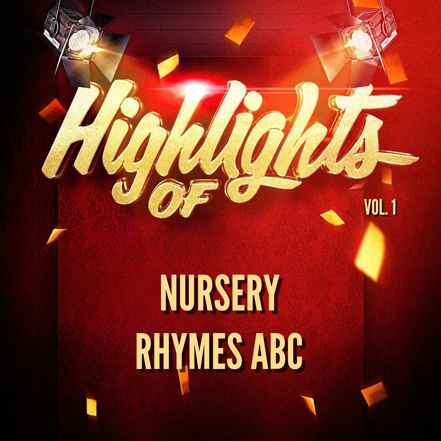 Постер альбома Highlights of Nursery Rhymes Abc, Vol. 1