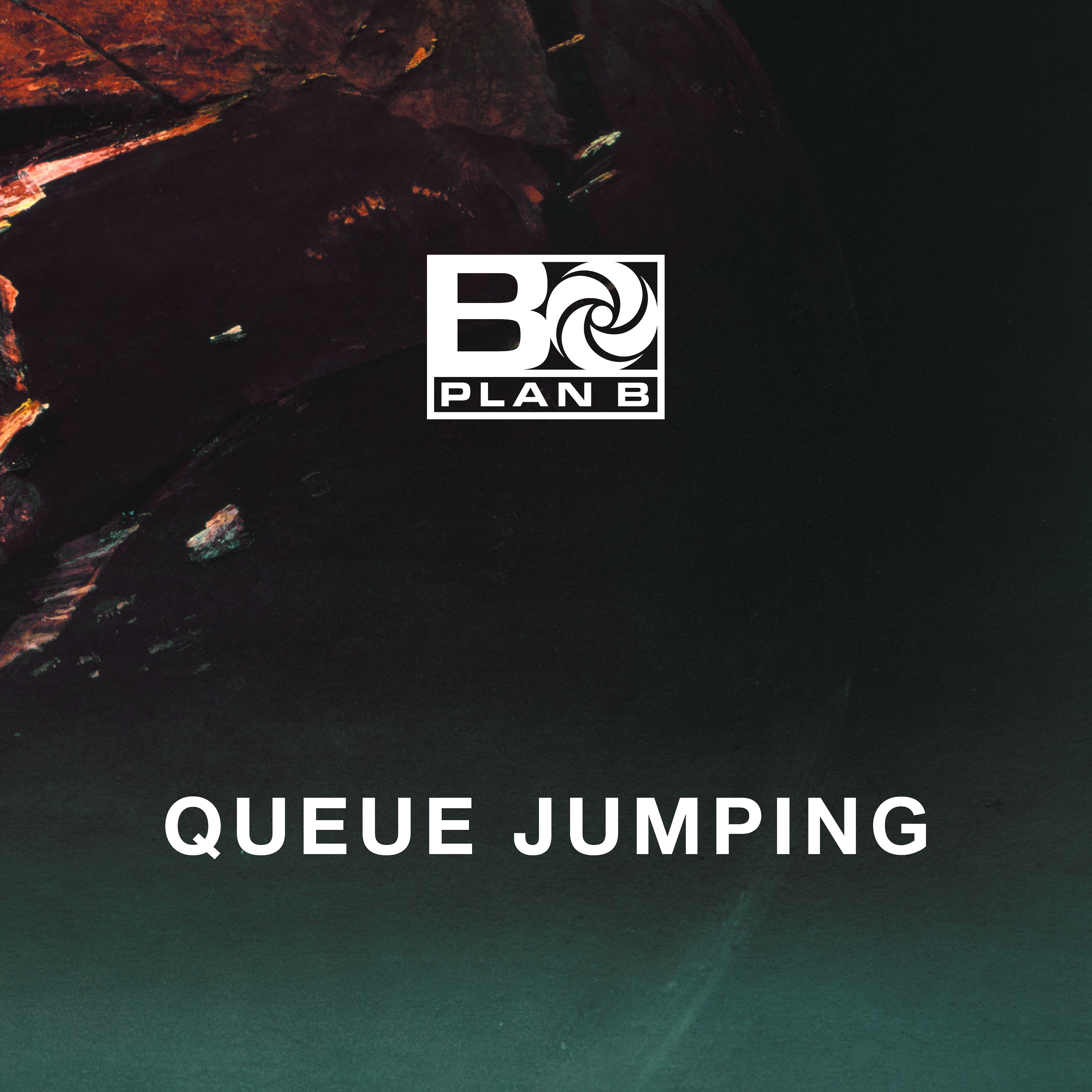 Plan B - Queue Jumping