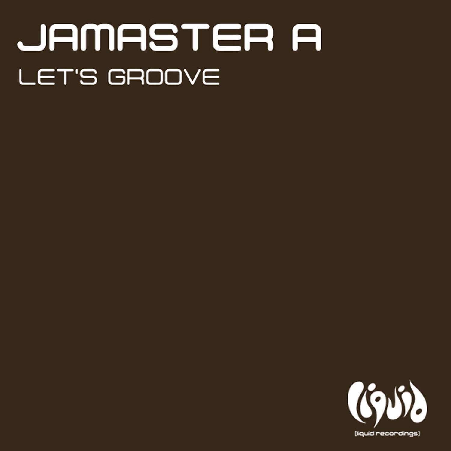 Jamaster A - Let's Groove (Extended Mix)