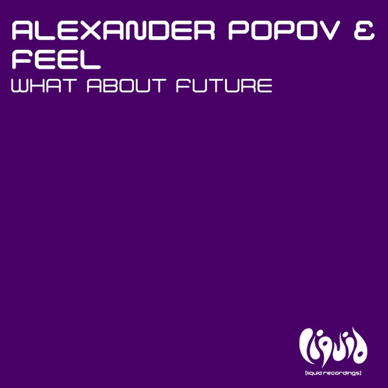 Alexander Popov - What About Future