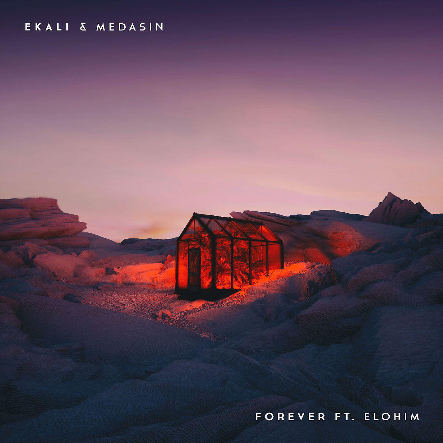 Ekali - Forever (feat. Elohim)