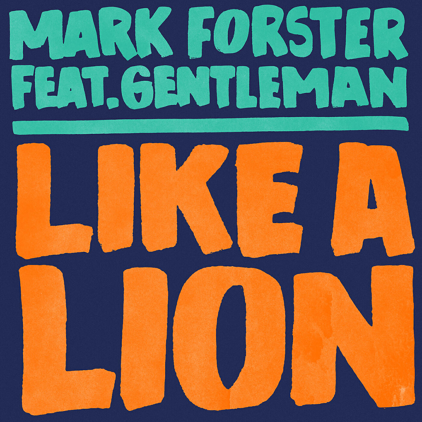 Mark Forster - Like a Lion