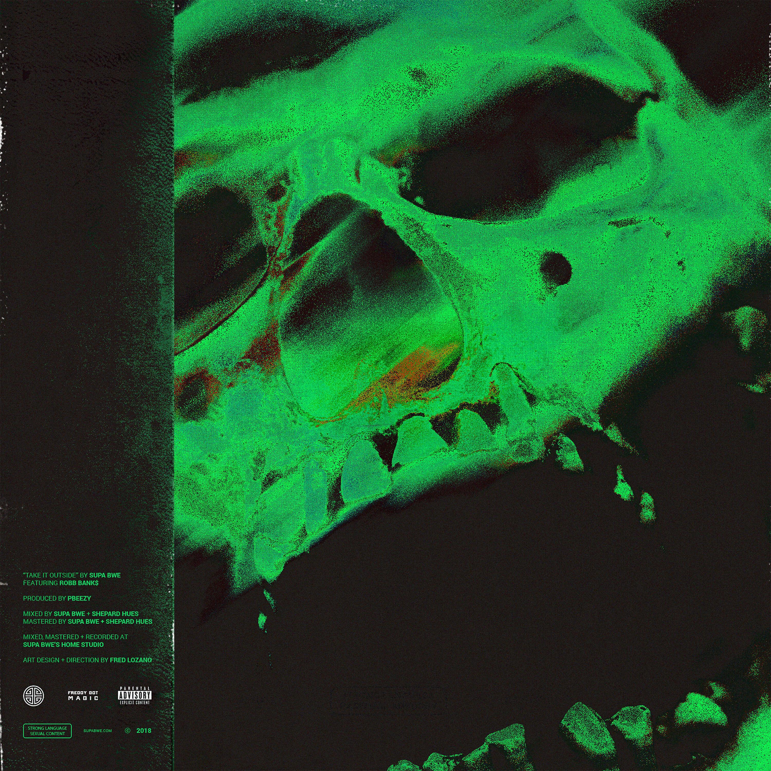 Supa Bwe - Take It Outside (feat. Robb Bank$)