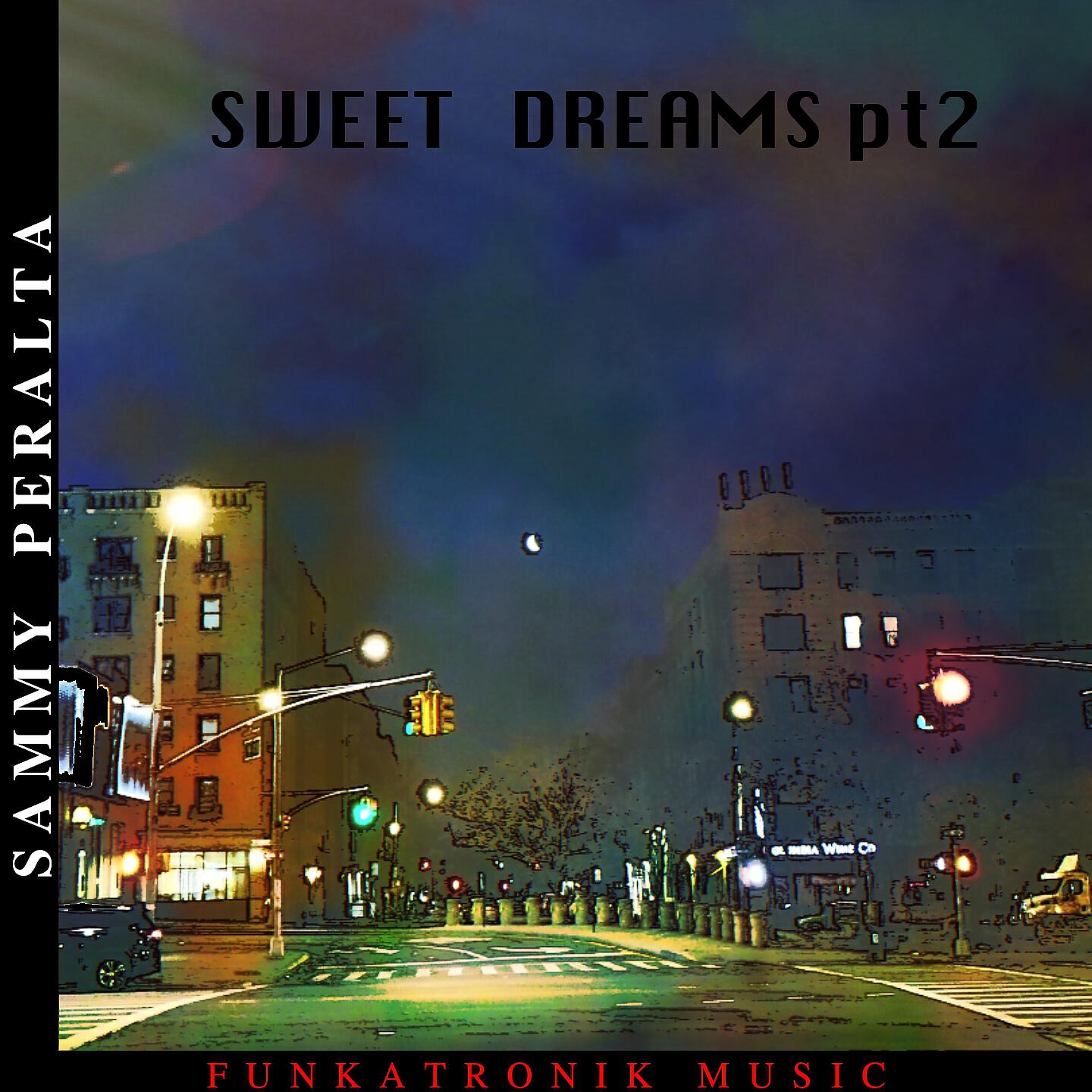 Sammy Peralta - Sweet Dreams (Magik Handz Remix)