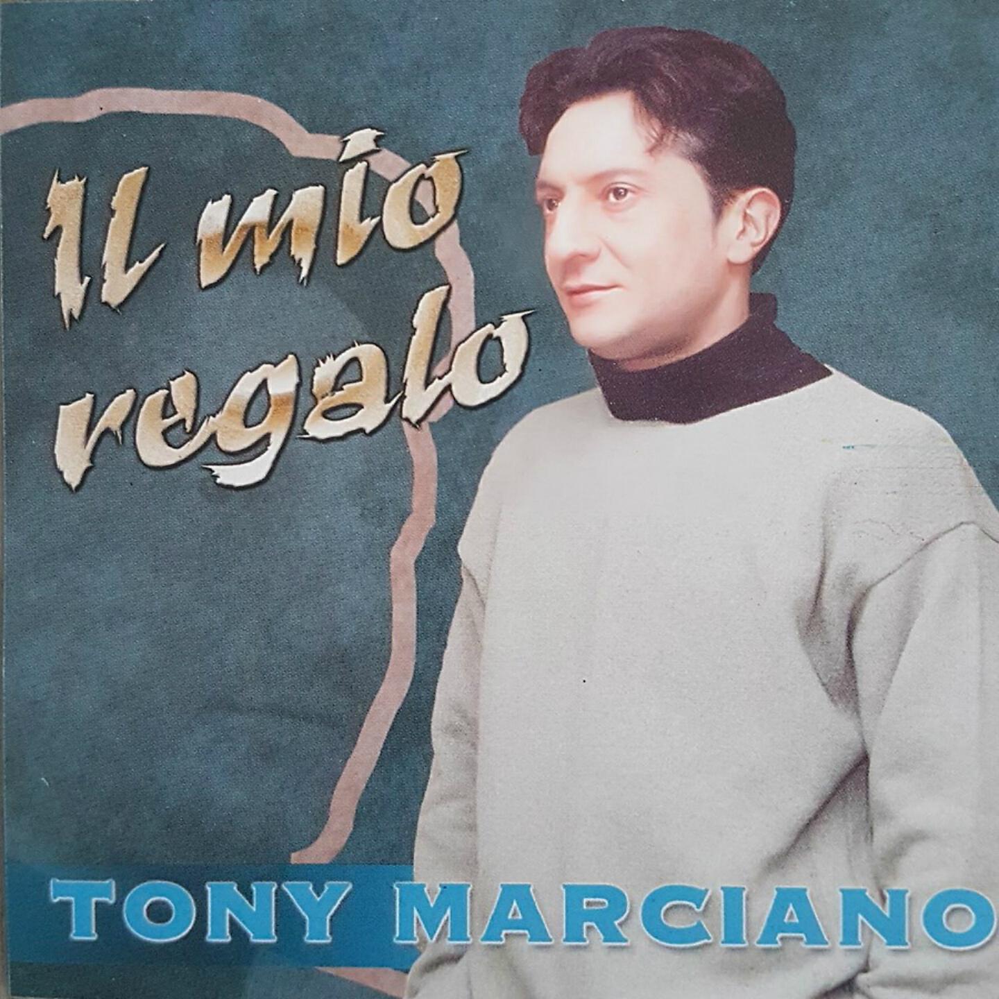 Tony Marciano - Il mio regalo