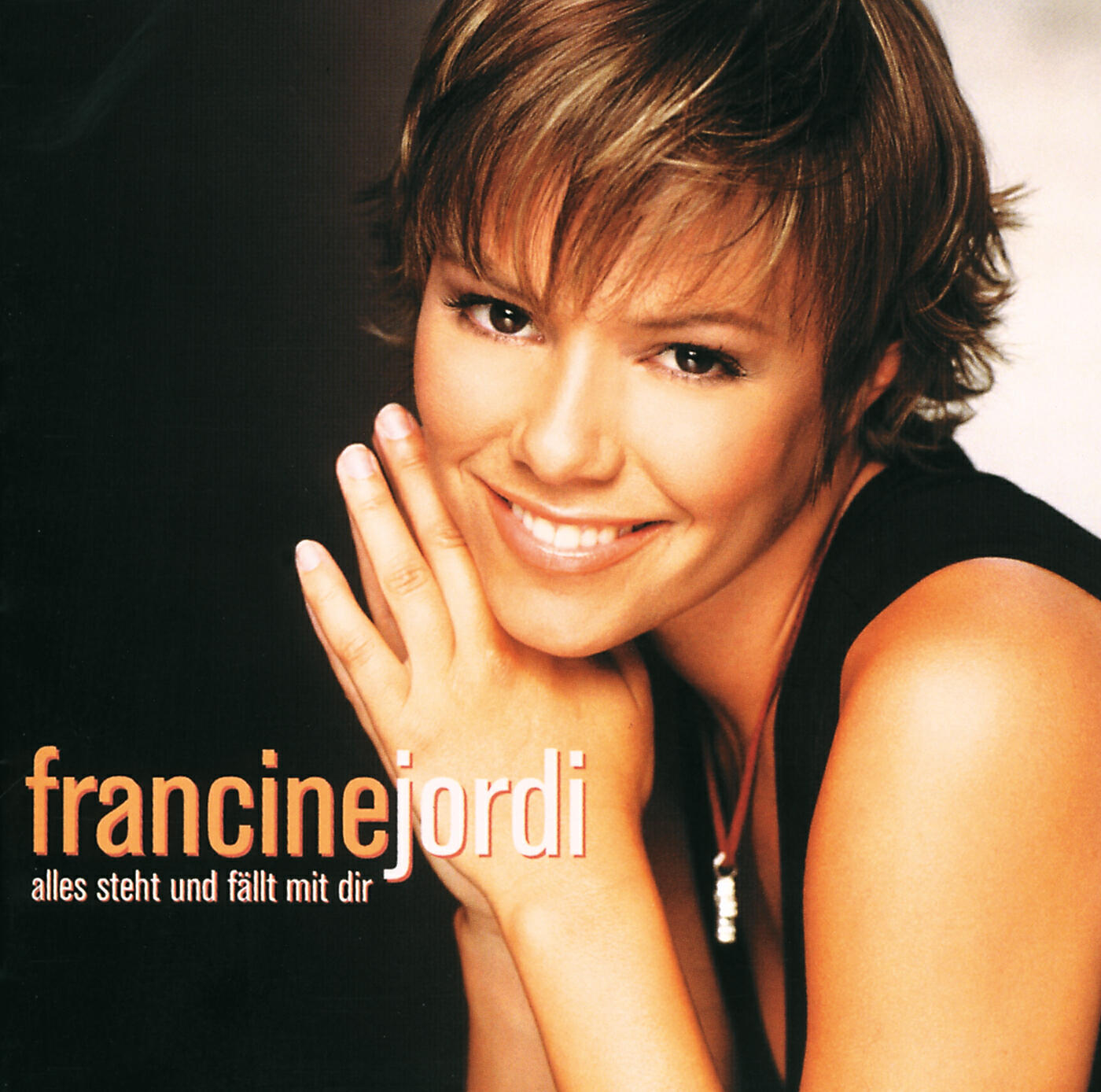 Francine Jordi - Alles Steht Und Fällt Mit Dir