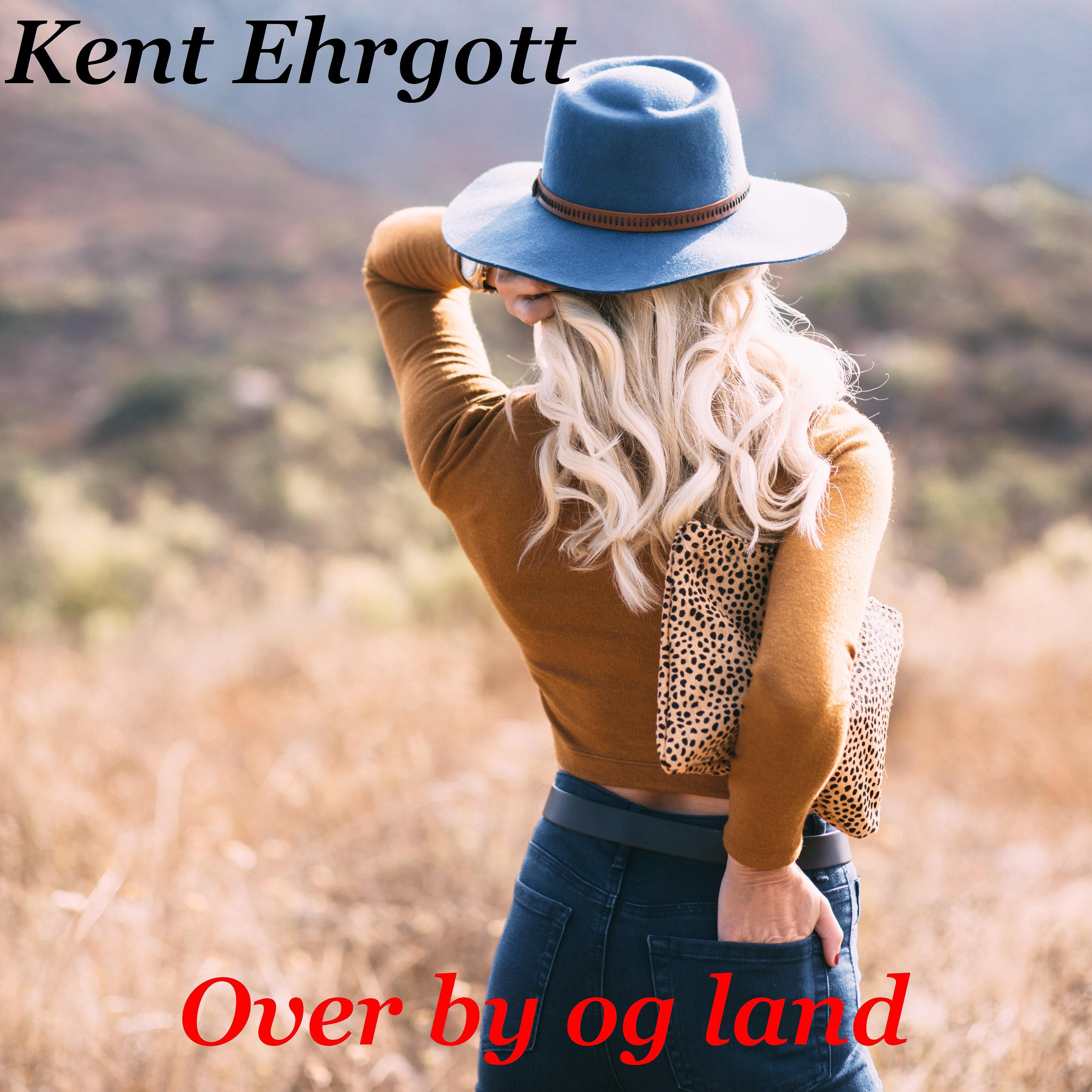 Kent Ehrgott - Lige Ud Af Posen Du skød