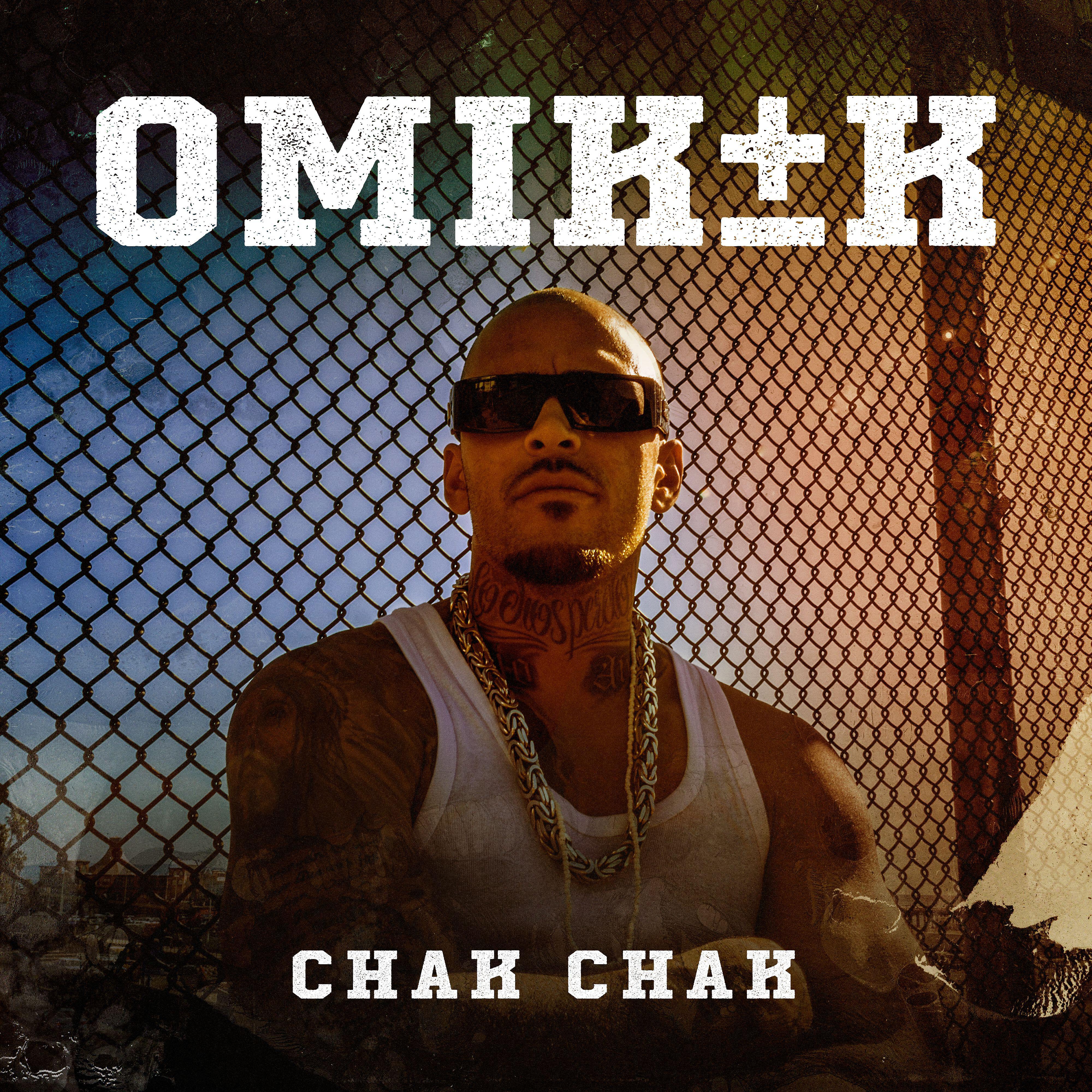 Omik K - Chak Chak