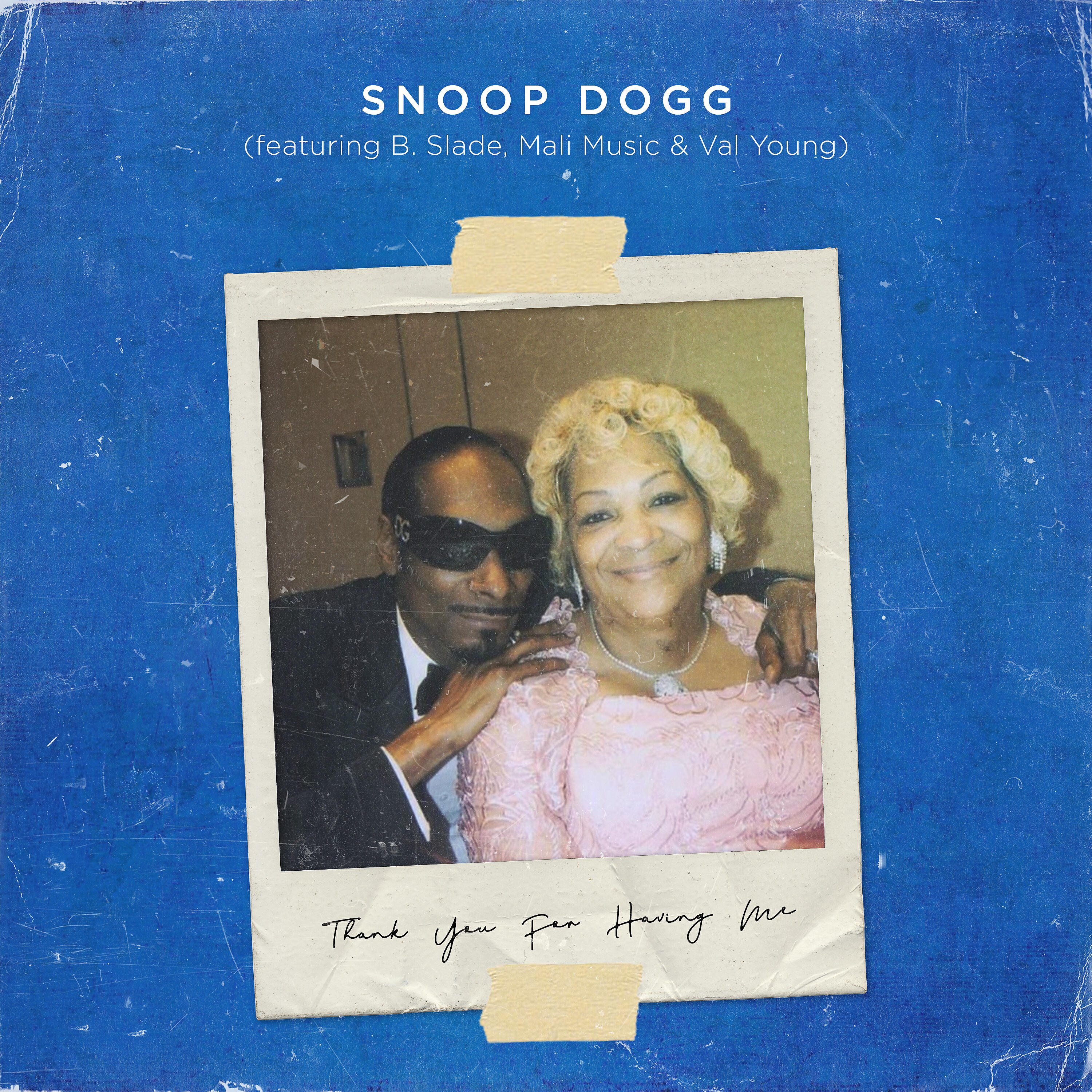 SNOOP DOGG - Thank You for Having Me (feat. B. Slade, Mali Music & Val Young)