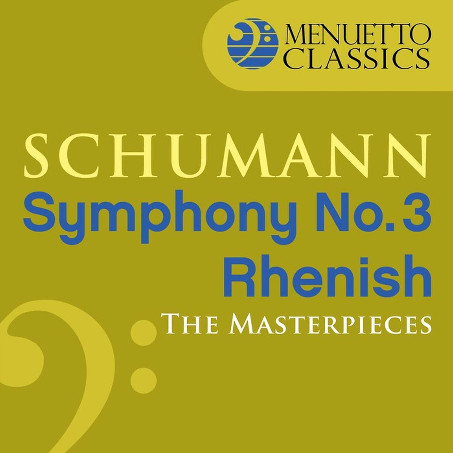Постер альбома The Masterpieces - Schumann: Symphony No. 3 in E-Flat Major, Op. 97 "Rhenish"
