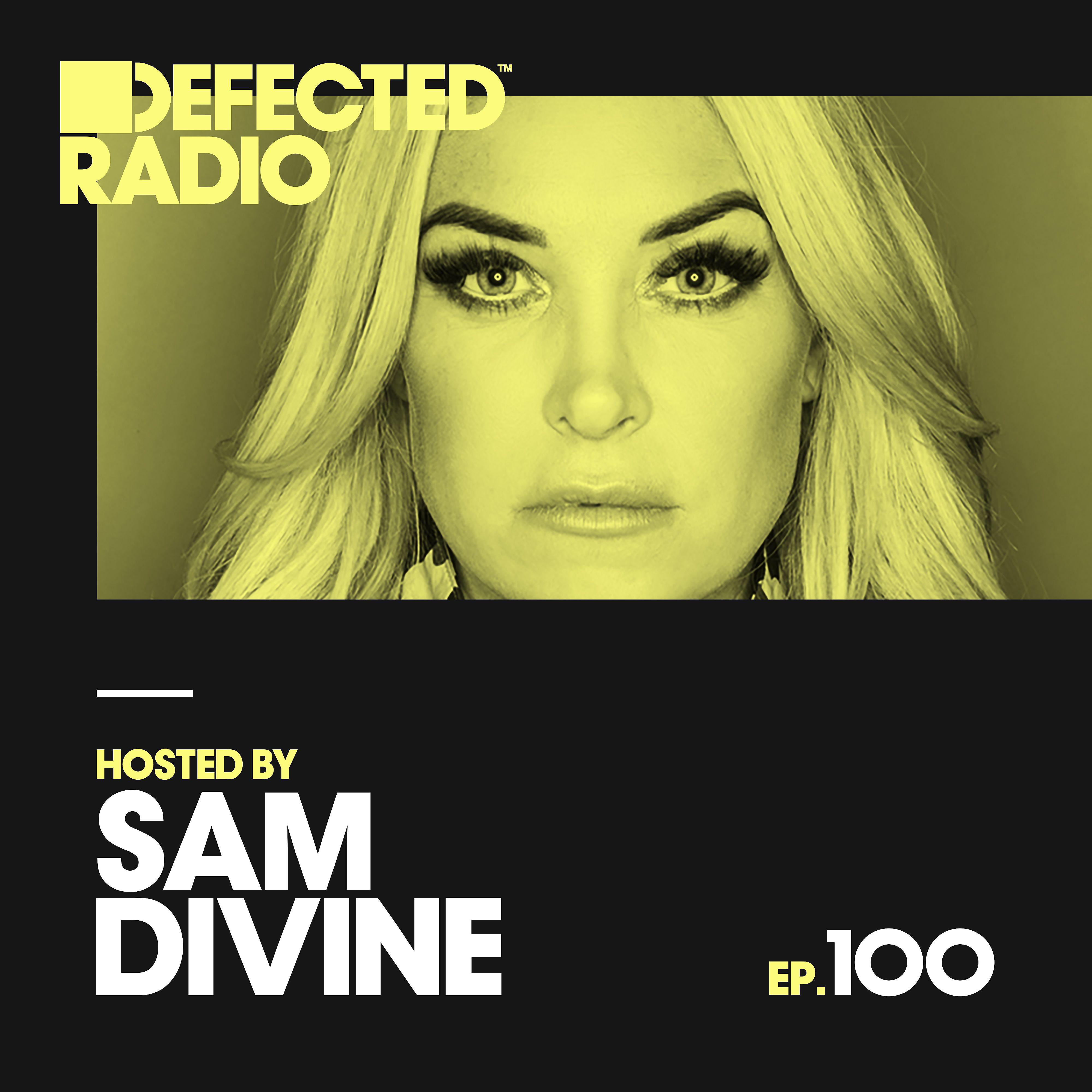 Постер альбома Defected Radio Episode 100 (hosted by Sam Divine)