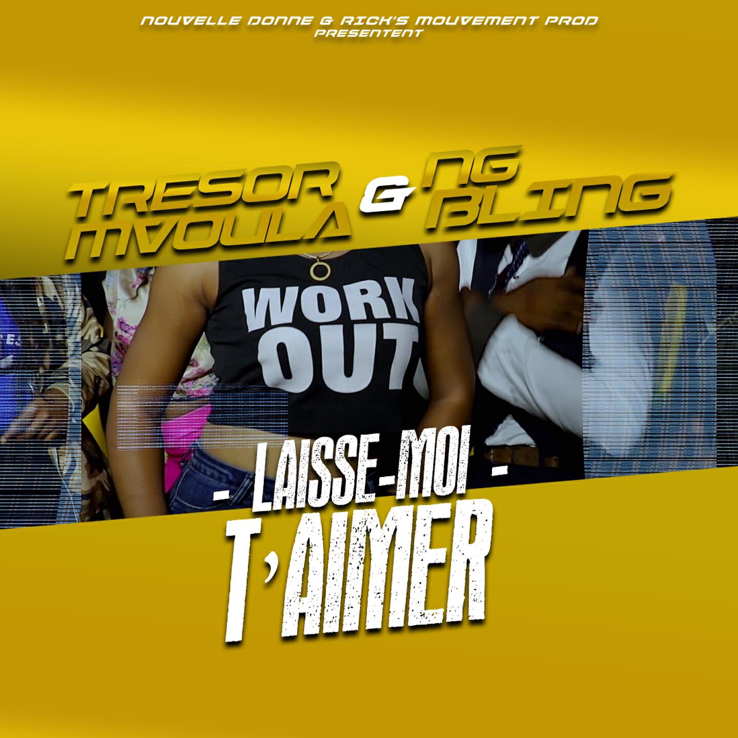 NG BLING - Laisse moi t'aimer