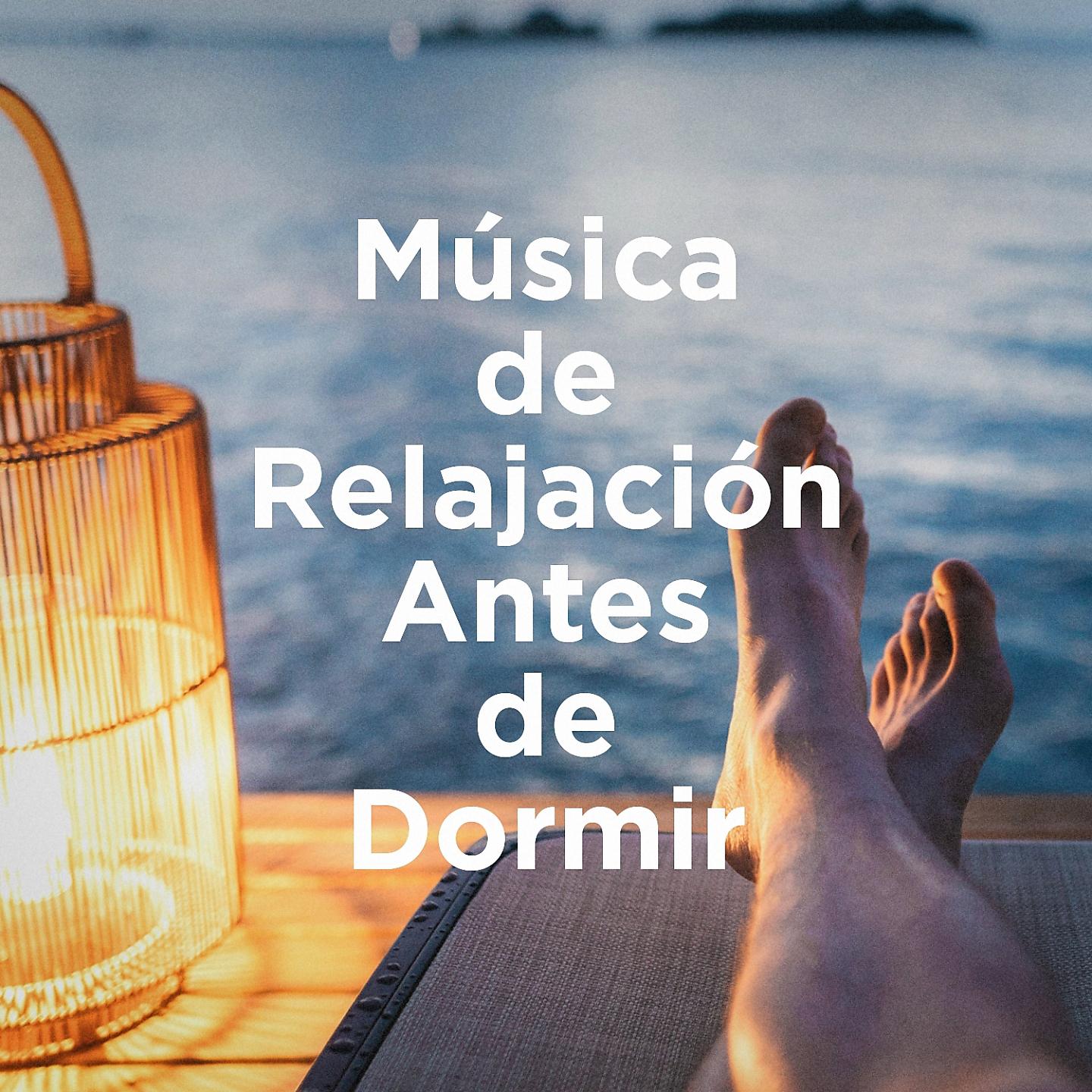 Постер альбома Música De Relajación Antes De Dormir