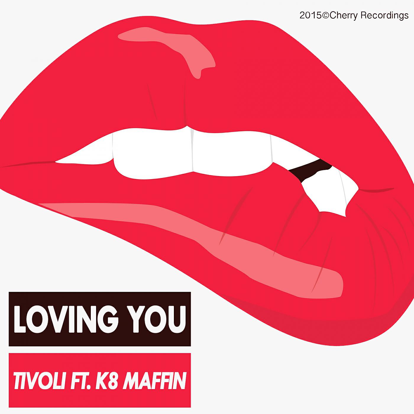 Tivoli - Loving You (feat. K8 Maffin)