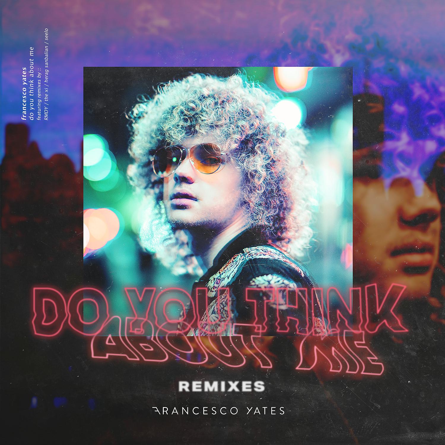 Постер альбома Do You Think About Me (Remixes) - EP