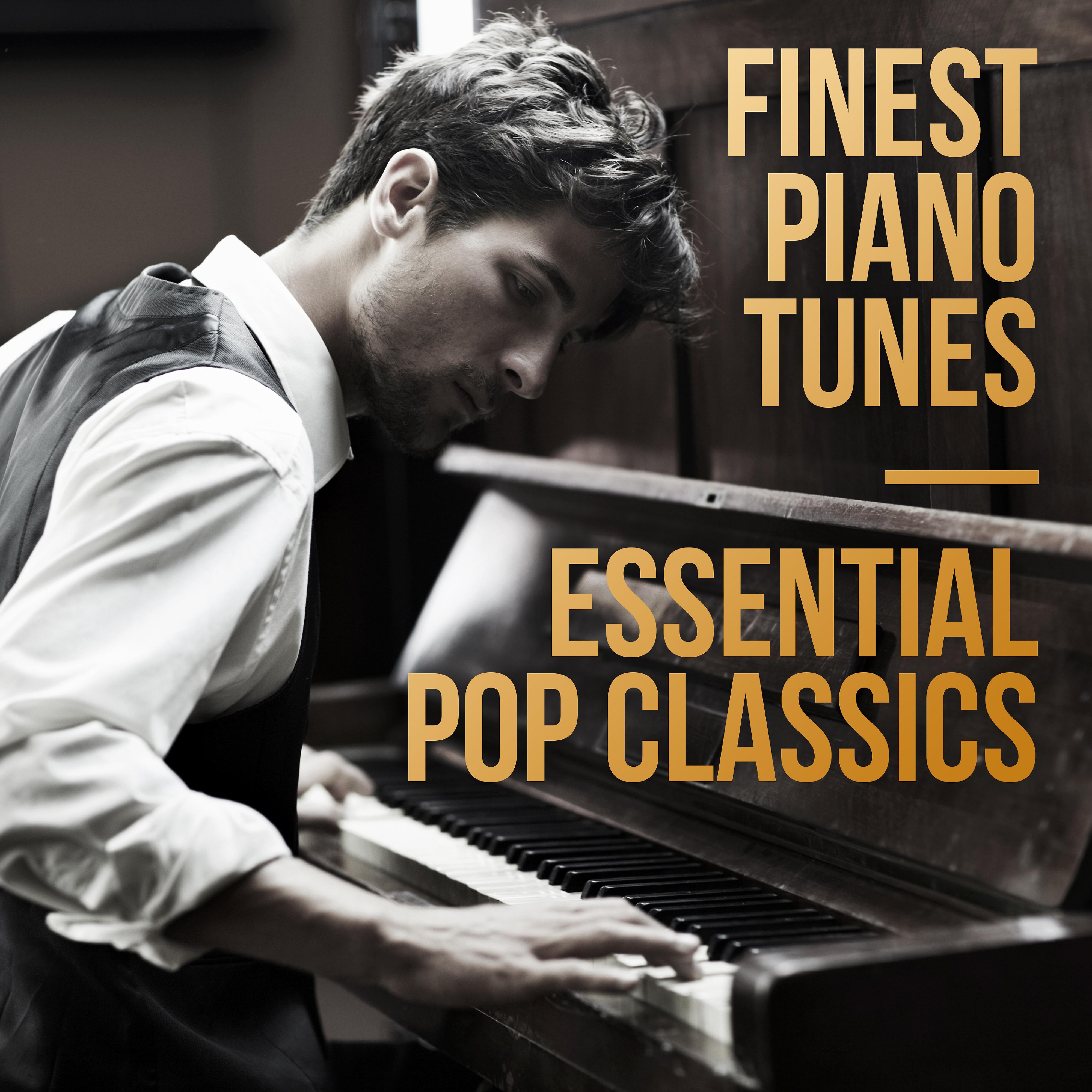Постер альбома Finest Piano Tunes: Essential Pop Classics