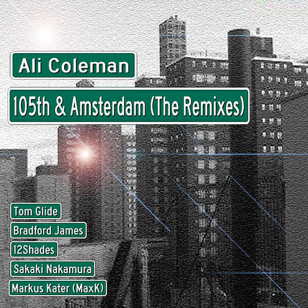 Ali Coleman - 105th & Amsterdam (Tom Glide Original Main Mix)
