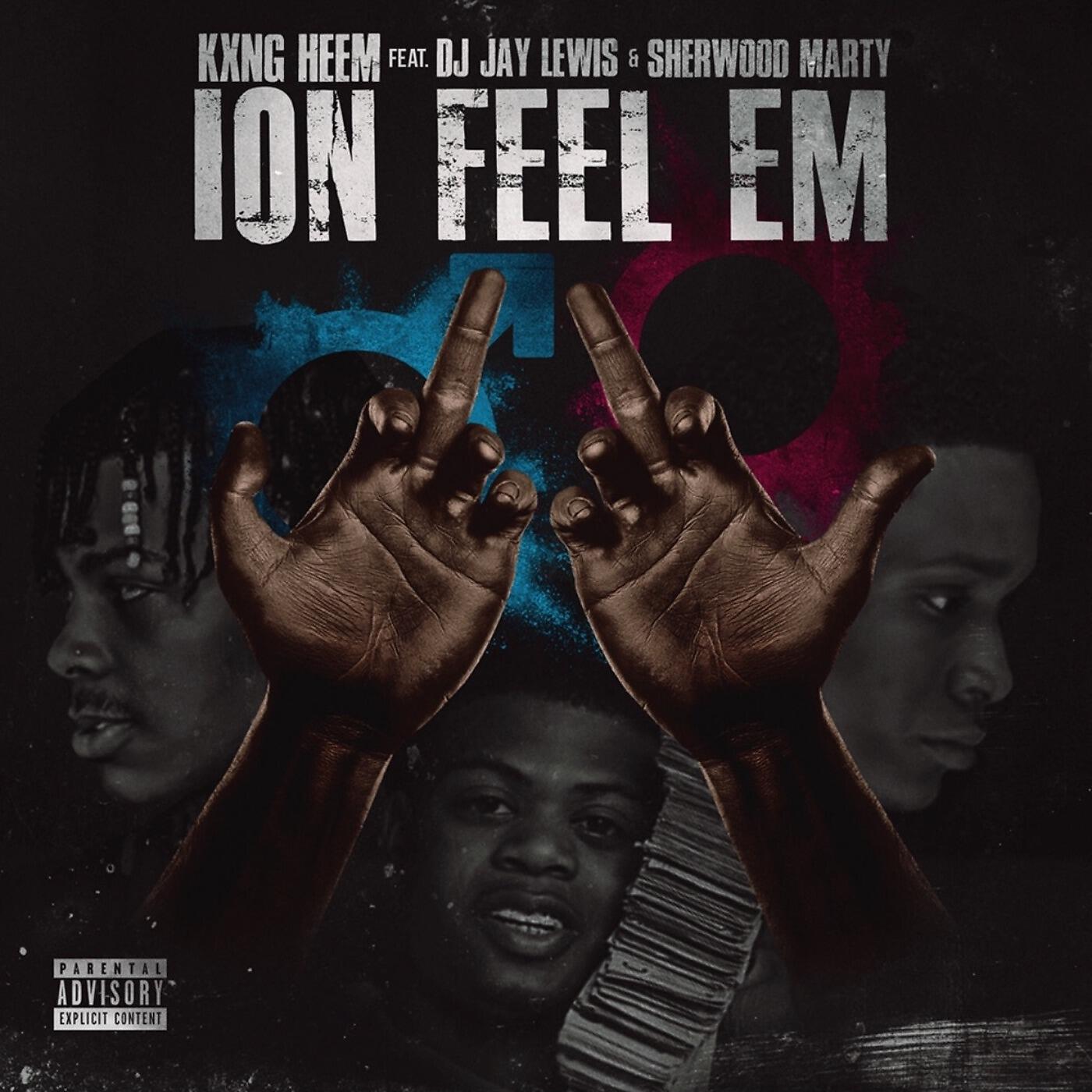 Kxng Heem - Ion Feel 'em
