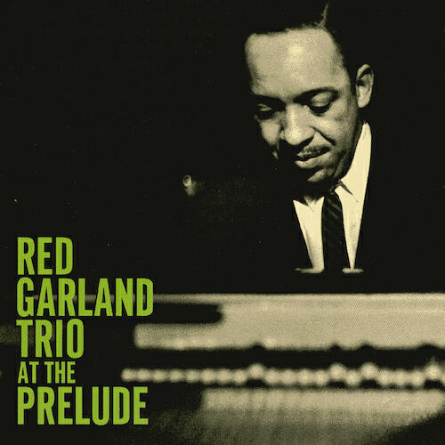 Red Garland Trio - There Will Never Be Another You (Live At Prelude Club, NYC, 1959)