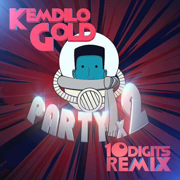 Kemdilo Gold - Party x2 (feat. 10Digits) (10Digits Remix)