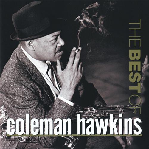 Постер альбома The Best Of Coleman Hawkins