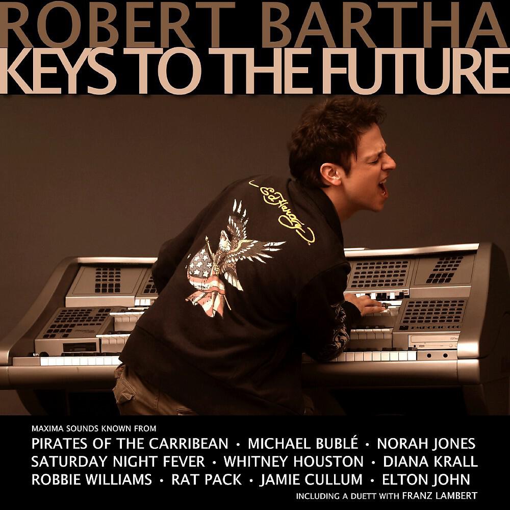 Robert Bartha - Sorry Seems To Be The Hardest World