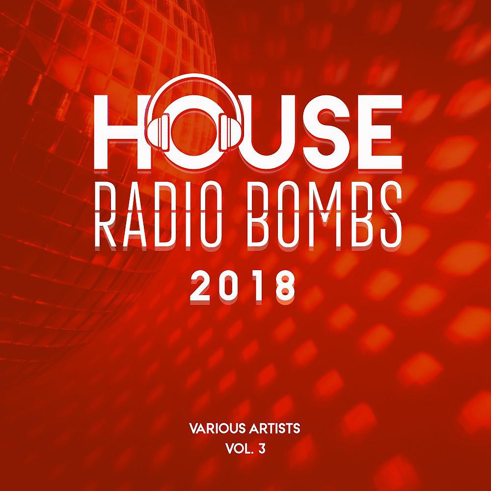 Постер альбома House Radio Bombs 2018, Vol. 3
