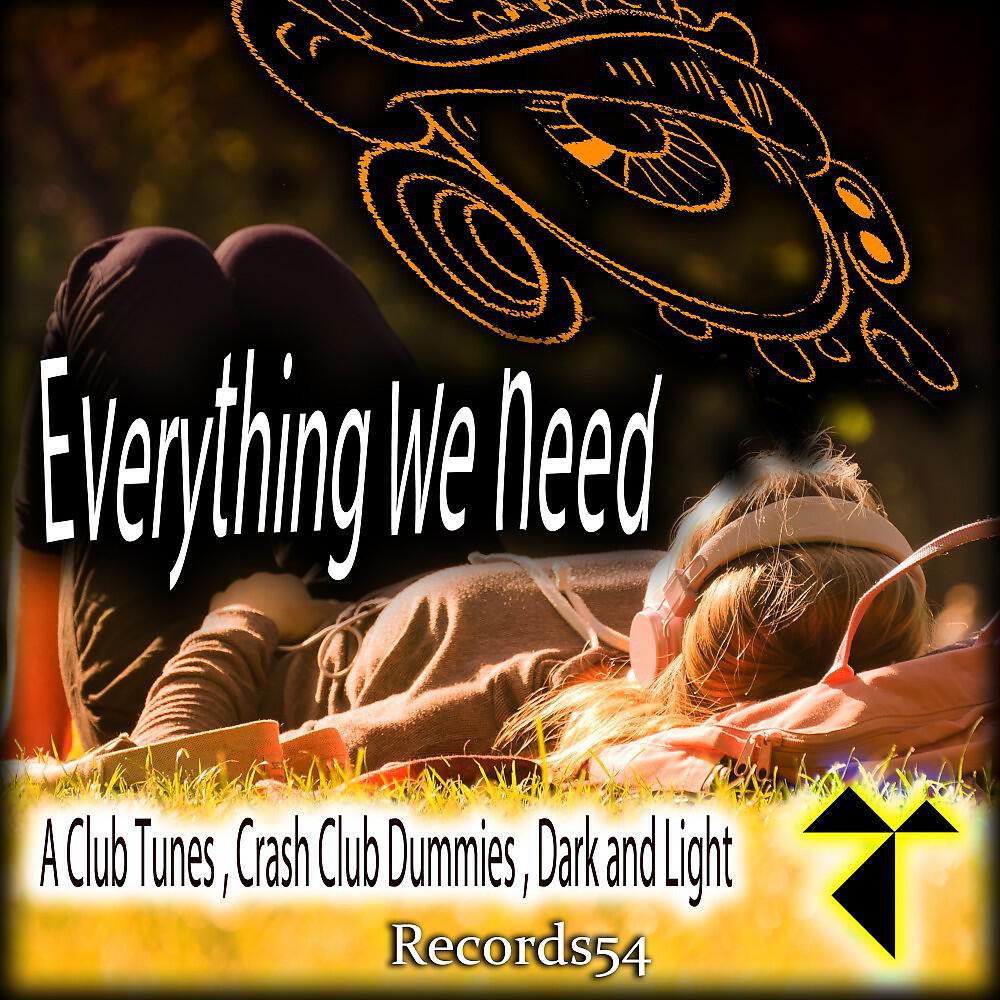 A Club Tunes, Crash Club Dummies & Dark and Light - Everything We Need (Radio)