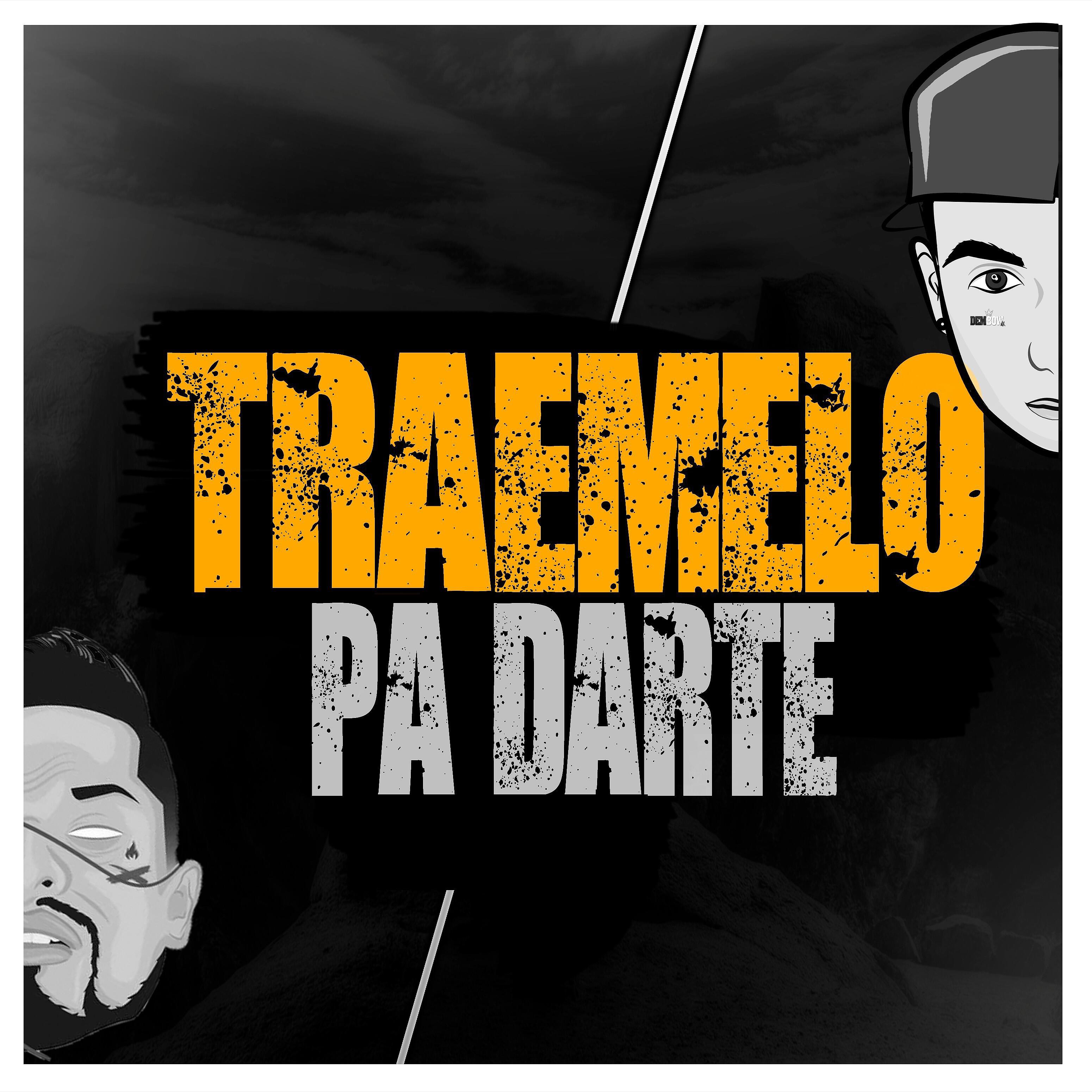 Maell - Traemelo Pa Darte (feat. Dj Rasec, Xherry Boom Boom)