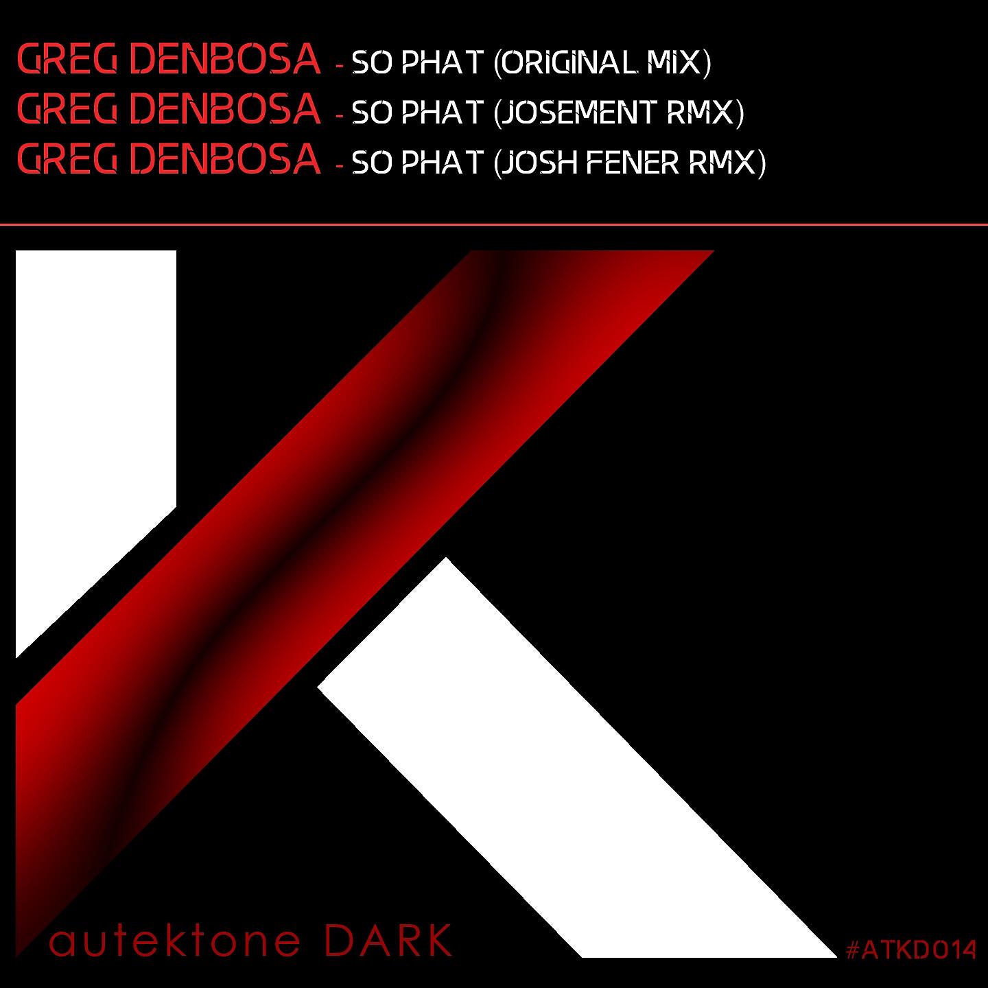 Greg Denbosa - So Phat (Josement Remix)