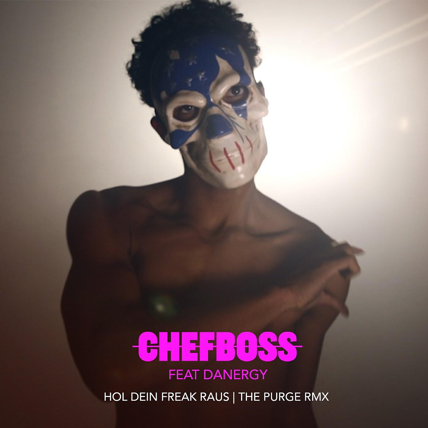 Chefboss - Hol dein Freak raus (The Perge Remix)