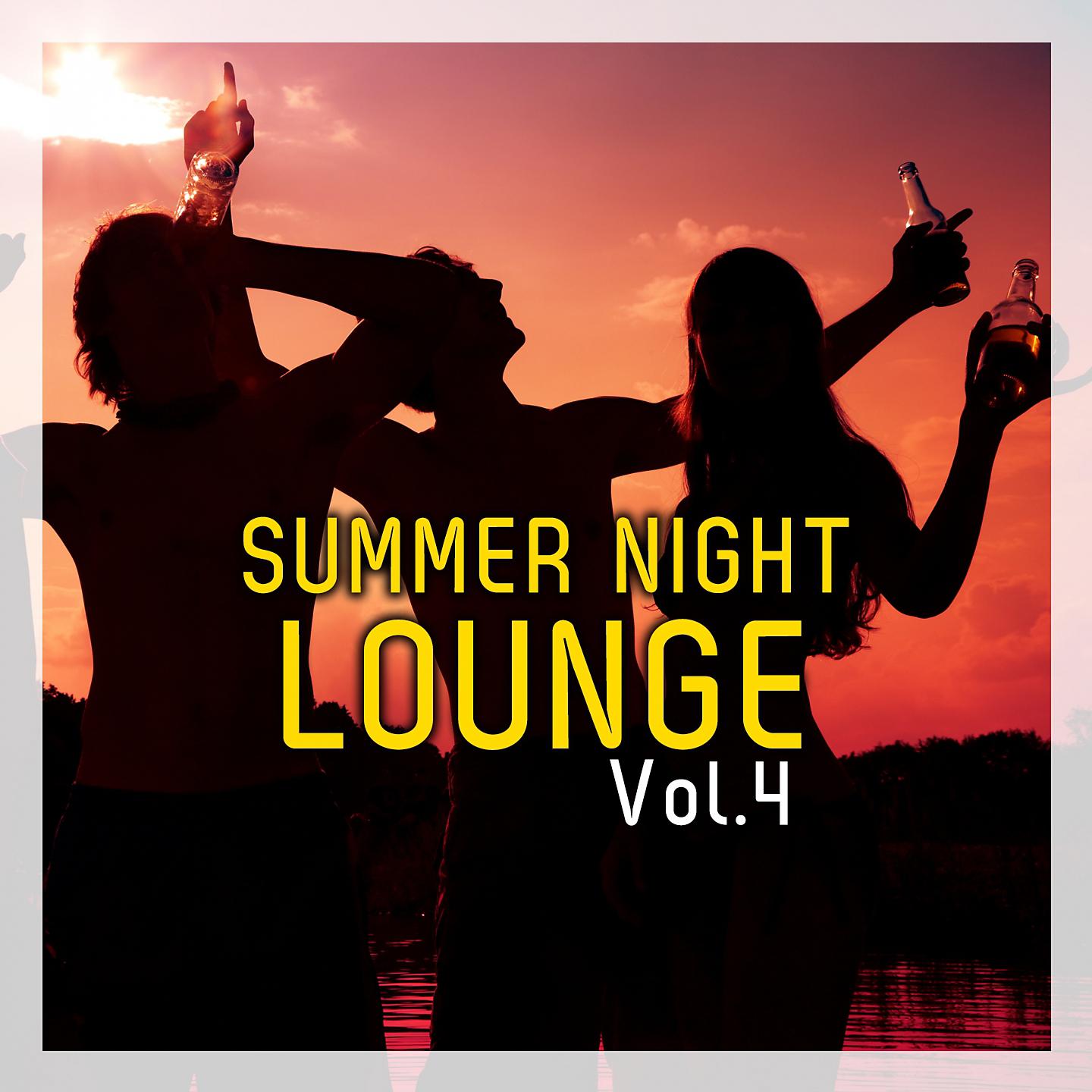 Постер альбома Summer Night LOUNGE - Vol. 4