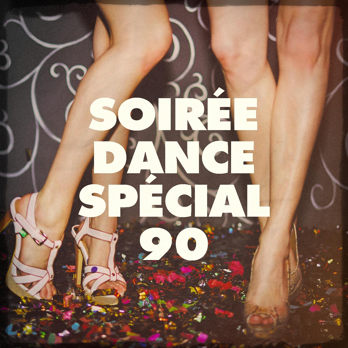 Постер альбома Soirée Dance Spécial 90