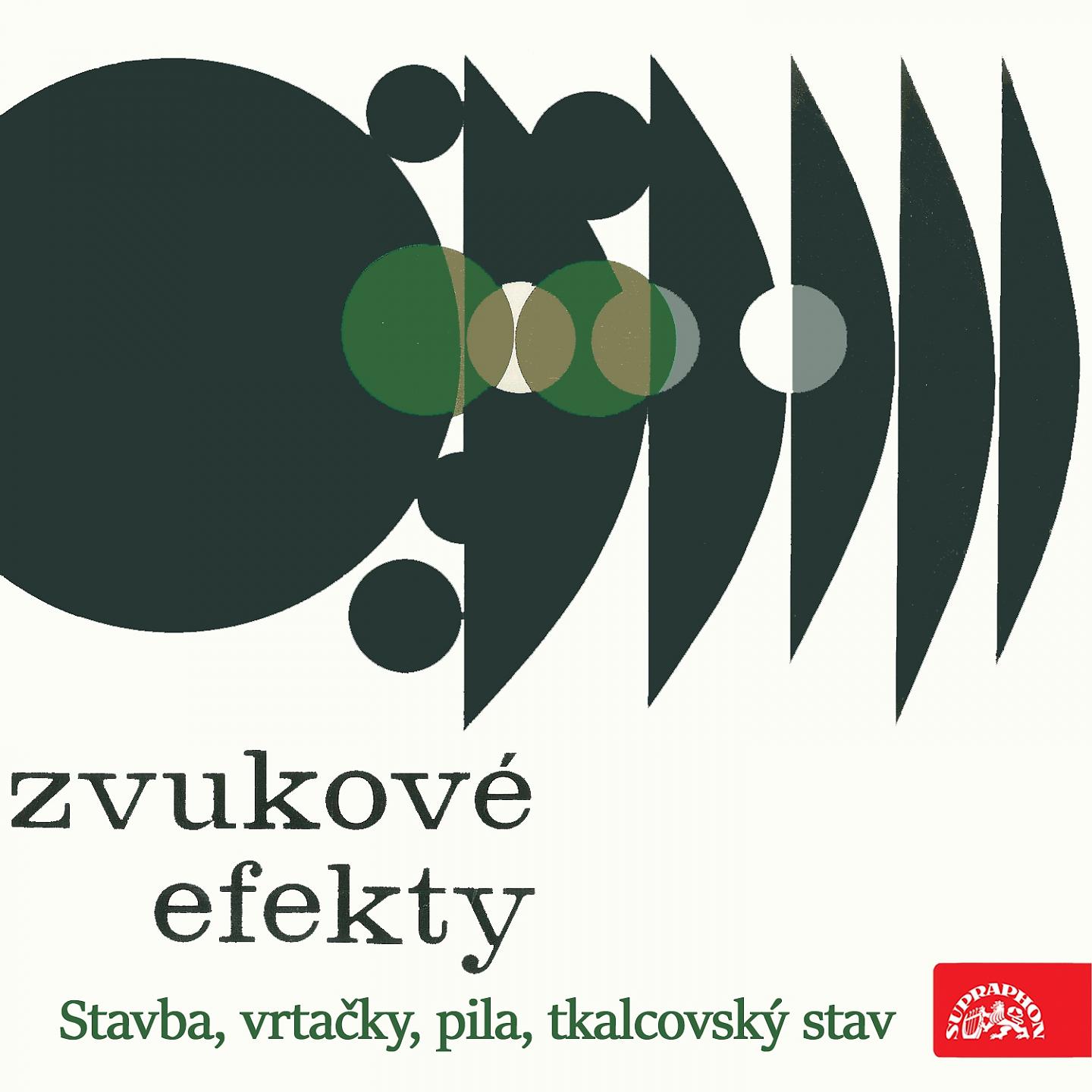 Постер альбома Stavba, Vrtačky, Pila, Tkalcovský Stav