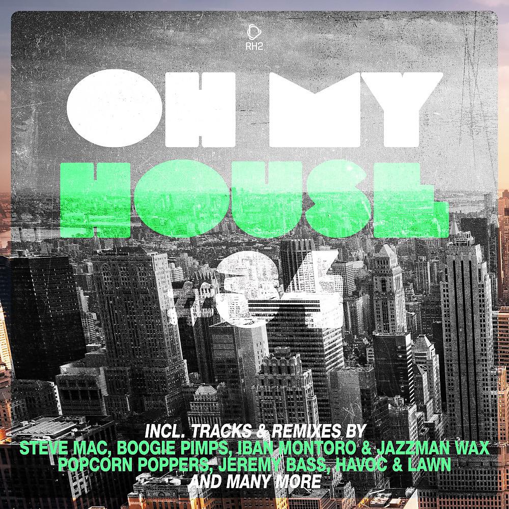 Постер альбома Oh My House #34