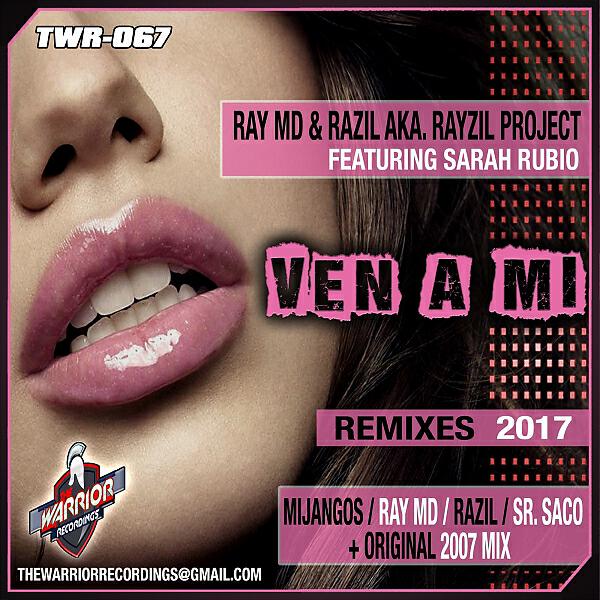 RAYZIL PROJECT - Ven A Mi (feat. Sarah Rubio) (Ray MD Warrior Mix)